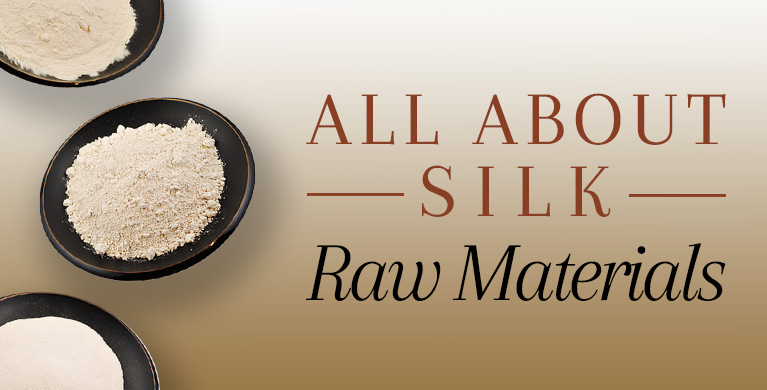 ALL ABOUT SILK RAW MATERIALS
