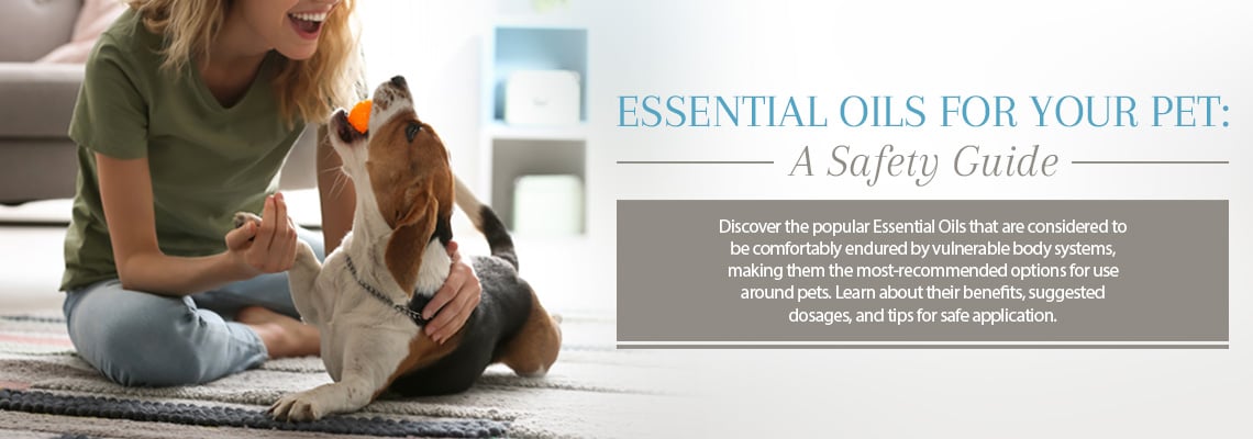 Pet-Friendly Essential Oils – Widely-Used Oils for Common House Pets