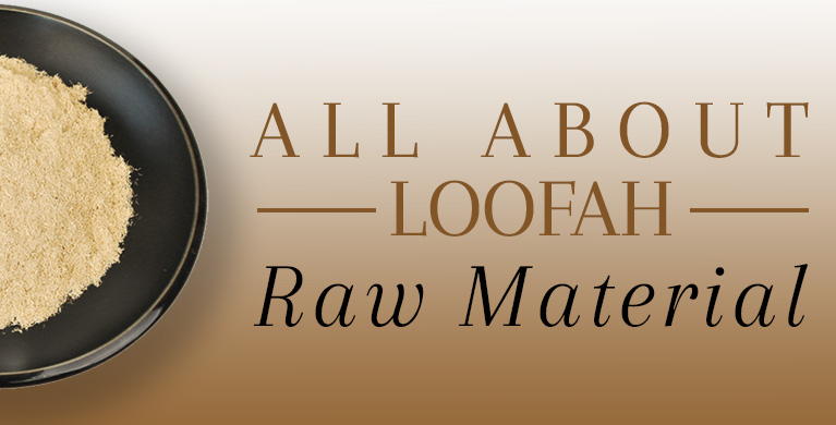 ALL ABOUT LOOFAH – A NATURAL EXFOLIANT