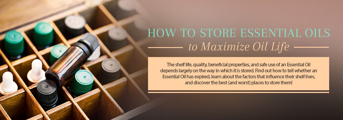 HOW TO STORE ESSENTIAL OILS TO MAXIMIZE OIL LIFE