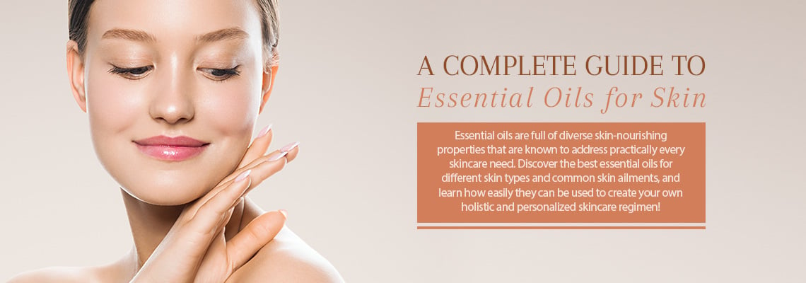 Opdatering asiatisk Stå op i stedet A Complete Guide To Essential Oils for Skin | New Directions Aromatics
