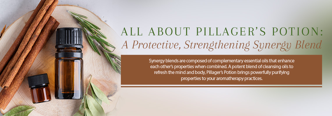 ALL ABOUT PILLAGER'S POTION: A PROTECTIVE, STRENGTHENING SYNERGY BLEND