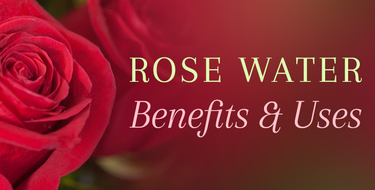 ROSE FLORAL WATER BENEFITS AND USES