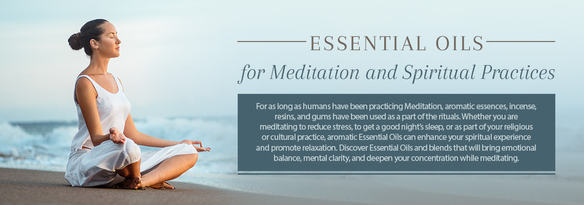 Essential Oils, aromatic herbs, and incense play an intrinsic role in spiritual practices as they can promote relaxation and bring mental clarity. Discover the best Essential Oils and blends that will enhance your meditation practice. 