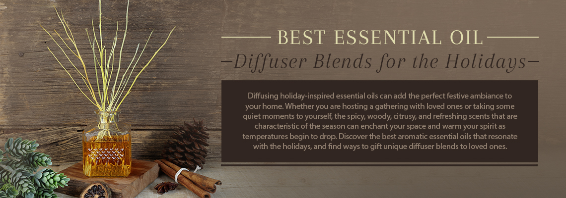 BEST ESSENTIAL OIL DIFFUSER BLENDS FOR THE HOLIDAYS
