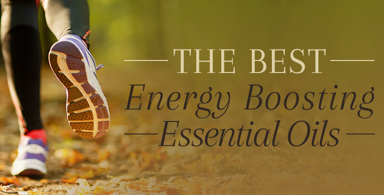 THE BEST ENERGY BOOSTING ESSENTIAL OILS